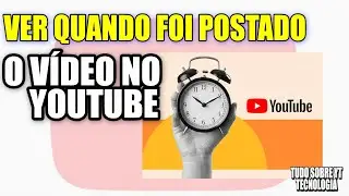 VER A DATA DE POSTAGEM DE UM VÍDEO NO YOUTUBE