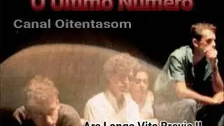 O ÚLTIMO NÚMERO - Ars Longa Vita Brevis II
