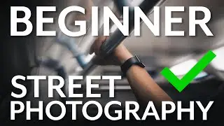 Street Photography BEGINNER? Do THIS