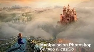 Manipulacion Photoshop Camino al castillo