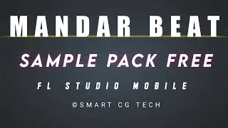 Mandar beat sample free | FL Studio Mobile | Smart Cg Tech