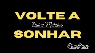 Volte a Sonhar - Playback - Elaine Martins - Com Letra