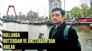 Hollanda | Rotterdam'dan Anılar | yks dgs kpss lgs