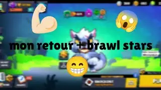 Le retour 🤩 + Brawl stars chill