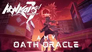 [AMV/GMV] Oath Oracle A Post Honkai Odysey  (Amalee Versión)