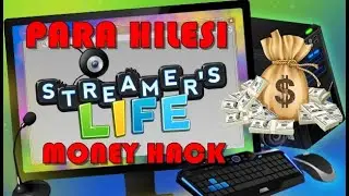 Streamer Life Simulator Para Hilesi - Money Hack