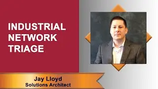 Virtual Lunch & Learn: Industrial Network Triage