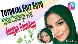 FaceApp Tutorial Edit Foto *Oplas Challenge Viral di INSTAGRAM dengan FaceApp