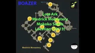 Lost Ark! Medrick Monastery! Mokoko Seed Location (13/13)!