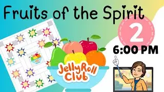 Fruit of the Spirit Quilt Along Lesson Two*** Free Pattern***