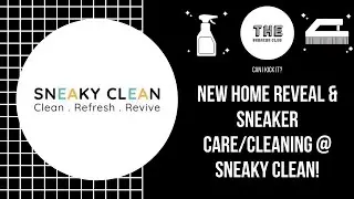 NEW HOME REVEAL + SNEAKER CARE/CLEANING WITH SNEAKY CLEAN! || SOUTH AFRICAN YOUTUBER