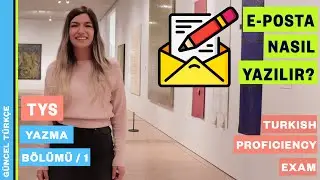 Türkçe Yeterlik Sınavı Yazma Bölümü | E-posta Nasıl Yazılır?