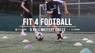5 BALL MASTERY DRILLS FOR FOOTBALLERS