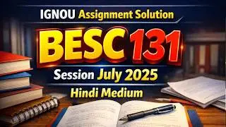 BESC 131 assignment solution in hindi | besc 131 solved assignment July 2025