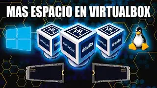 Como aumentar el disco en VirtualBox en WINDOWS Y LINUX
