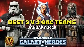 Best 3 v 3 GAC Teams January 2025! | SWGOH