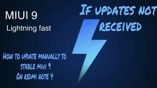 How to update miui 9 manually if updater says no updates available on redmi note 4