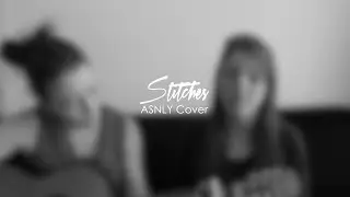 STITCHES - SHAWN MENDES | ASNLY cover