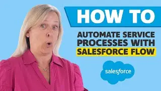 SALESFORCE FLOW: Automate Service Processes In Minutes│Chargent