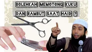 Hukum memotong kuku dan rambut saat haid || ustadz khalid basalamah