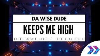 Da W!se Dude - Keeps Me High