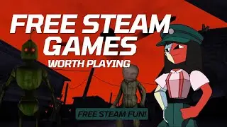Free Steam Games Worth Playing!
