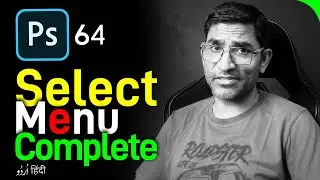 Select Menu Part 3 in Photoshop | Border, Smooth, Expand, Contract, Feather, Grow, Similar| Class 64