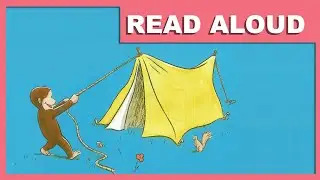 Curious George Goes Camping (read aloud)