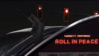 Twoodz-Roll In Peace Ft MoneyBaggz (Official Audio)