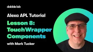 Alexa APL Tutorial - Lesson 8: TouchWrapper Components