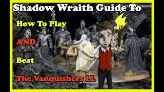 Shadows Guide to The Vanquishers Of The Necromancer LL! How To Play/Beat