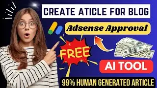 Human Generated Article For AdSense Approval | Ai Generated Article | Adsense approval Method |