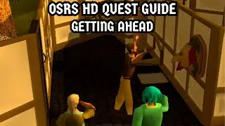 [OSRS HD Quest Guide] Getting Ahead