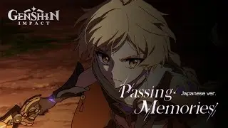 Passing Memories - Genshin Impact 4th Anniversary Theme (Japanese ver. w/ Lyrics)