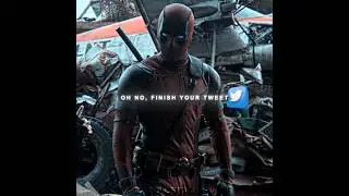 Finish Your Tweet || Deadpool Edit || N Sync - Bye Bye Bye