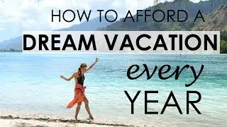 How to Budget a Dream Vacation Every Year | Travel Tips & Tricks | How 2 Travelers