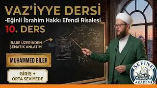 VAZ'İYYE DERSİ 10 -Eğinli İbrahim Hakkı Efendi