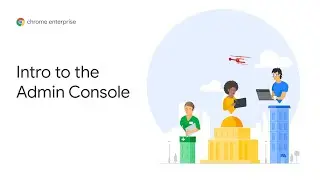 Chrome OS Demo: Intro to the Google Admin Console