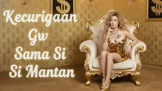 Kecurigaan Gw Sama Si Mantan