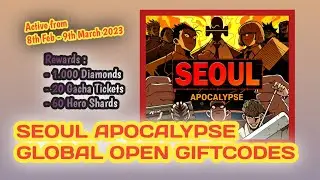 SEOUL APOCALYPSE | 3 NEW ACTIVE CODES!!! Period 8th Feb - 9th March 2023