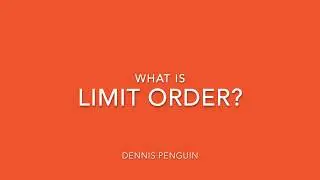 What is Limit Order?