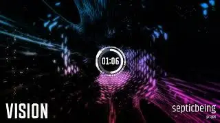 septicbeing - Vision Official Visualizer