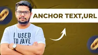 What is Achor Text & URL in Guest Posting | Guest Post Course | Ahmad Sweetu