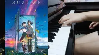 Suzume no Tojimari / すずめ『Suzume』- RADWIMPS Piano