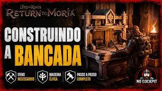 LOTR - RETURN TO MORIA | CONSTRUINDO A BANCADA