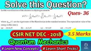 Q-36: Hydrogen Atom Hamiltonian | CSIR NET DEC 2018 | Quantum Mechanics | Expectation Value