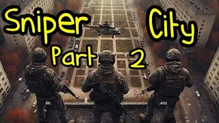 DayZ Sniper City Part 2