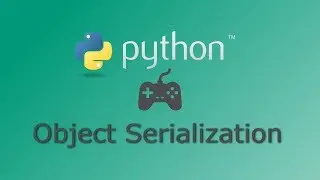 PGS #02 Python Serializing Objects - save and load objects using pickle