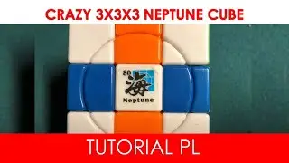 Crazy 3x3x3 Neptune cube - TUTORIAL PL