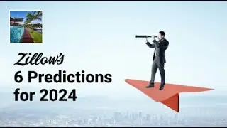 Zillow's 6 Predictions for 2024